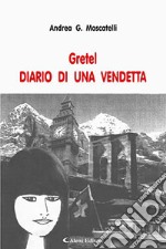 Gretel. Diario di una Vendetta