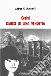 Gretel. Diario di una Vendetta libro