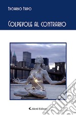 Colpevole al contrario libro