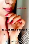 Il paradiso quaggiù libro