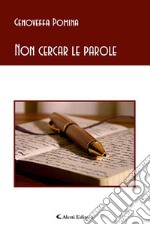 Non cercar le parole libro