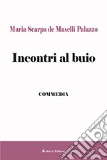 Incontri al buio libro