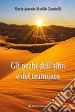 Gli occhi dell'alba e del tramonto