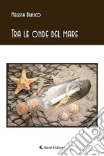 Tra le onde del mare libro