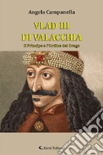 Vlad III di Valacchia. Il principe e l'Ordine del Drago libro