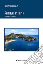 Pensieri in rima. In dialetto salentino libro