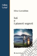 Lei e i pianeti segreti