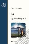 Lei e i pianeti segreti libro