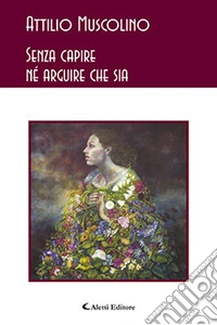 Senza capire né arguire che sia libro