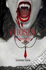 Chosen. Il risveglio