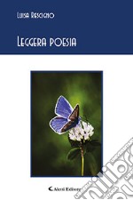 Leggera poesia libro