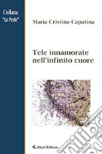 Tele innamorate nell'infinito cuore