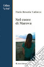 Nel cuore di Marova libro