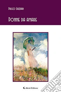 Donne da amare libro