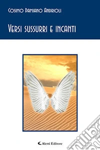 Versi sussurri e incanti libro