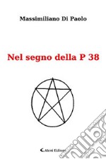 Nel segno della P38 libro