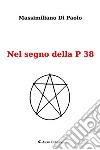 Nel segno della P38 libro