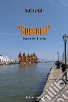 «Sussurri». Racconti di vita libro