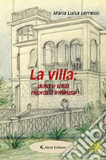 La villa: dolci e tristi ricordi d'infanzia