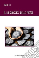 Il linguaggio delle pietre libro