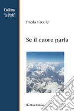 Se il cuore parla libro