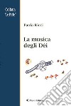 La musica degli dèi libro