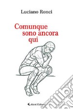 Comunque sono ancora qui libro