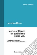 ... vede soltanto un gabbiano volar via libro