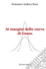 Ai margini della curva di Gauss