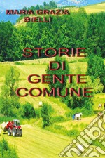 Storie di gente comune libro