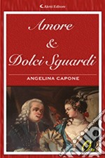 Amore & dolci sguardi