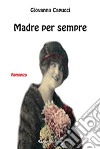 Madre per sempre libro