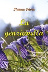 La genzianella libro