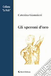 Gli speroni d'oro libro