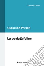 La società felice libro