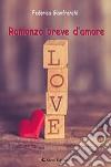 Romanzo breve d'amore libro