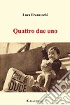 Quattro due uno libro