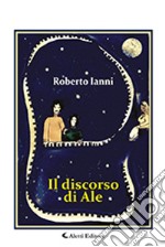 Il discorso di Ale libro