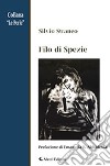 Filo di spezie libro di Straneo Silvio