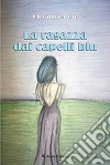 La ragazza dai capelli blu libro