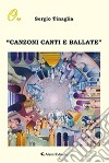 Canzoni, canti e ballate libro