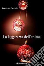 La leggerezza dell'anima libro