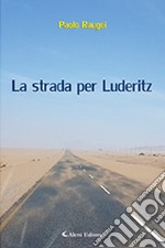 La strada per Luderitz libro