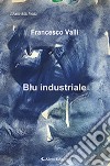Blu industriale libro