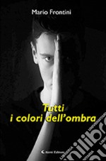 Tutti i colori dell'ombra