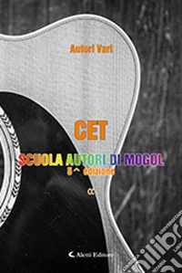 Alfa. CET. Scuola autori di Mogol libro