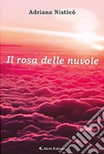 Il rosa delle nuvole. Con CD-Audio