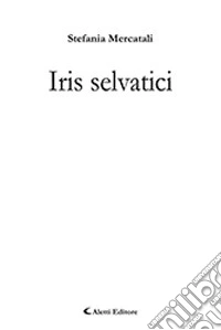 Iris selvatici libro