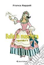 Ballo in maschera. I ragazzi della 4ª B libro