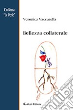 Bellezza collaterale libro